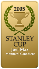 2005  STANLEY CUP  Joel Max  Momtreal Canadiens